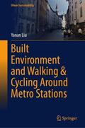 Liu |  Built Environment and Walking & Cycling Around Metro Stations | Buch |  Sack Fachmedien
