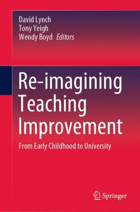 Lynch / Boyd / Yeigh |  Re-imagining Teaching Improvement | Buch |  Sack Fachmedien