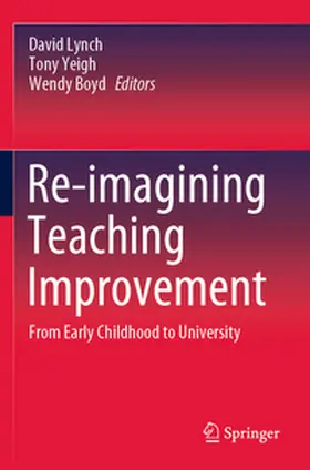Lynch / Boyd / Yeigh |  Re-imagining Teaching Improvement | Buch |  Sack Fachmedien