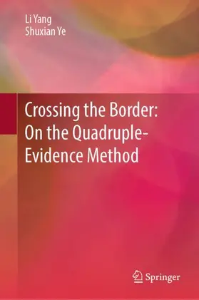 Yang / Ye |  Crossing the Border: On the Quadruple-Evidence Method | Buch |  Sack Fachmedien