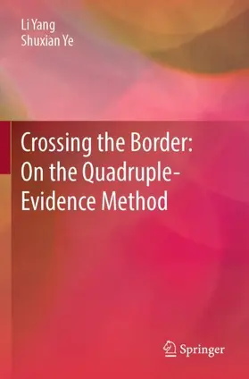 Yang / Ye |  Crossing the Border: On the Quadruple-Evidence Method | Buch |  Sack Fachmedien
