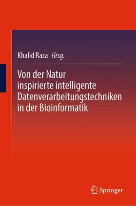 Raza | Von der Natur inspirierte intelligente Datenverarbeitungstechniken in der Bioinformatik | Buch | 978-981-9978-07-6 | sack.de