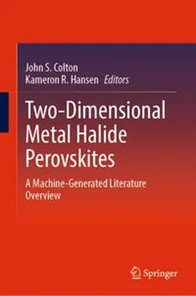 Colton / R. Hansen |  Two-Dimensional Metal Halide Perovskites | eBook | Sack Fachmedien