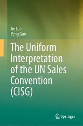 Luo / Guo |  The Uniform Interpretation of the UN Sales Convention (CISG) | eBook | Sack Fachmedien
