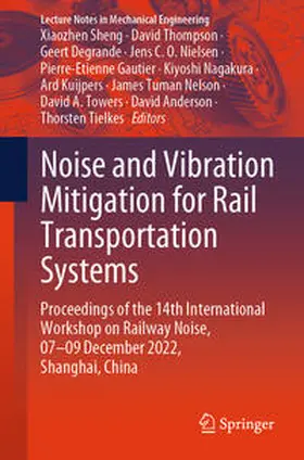 Sheng / Thompson / Anderson |  Noise and Vibration Mitigation for Rail Transportation Systems | eBook | Sack Fachmedien