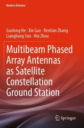 He / Gao / Zhou |  Multibeam Phased Array Antennas as Satellite Constellation Ground Station | Buch |  Sack Fachmedien