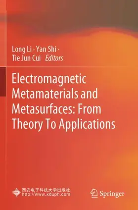 Li / Cui / Shi |  Electromagnetic Metamaterials and Metasurfaces: From Theory To Applications | Buch |  Sack Fachmedien