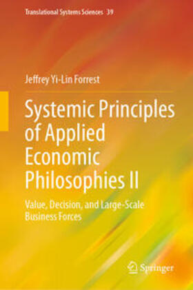Forrest | Systemic Principles of Applied Economic Philosophies II | E-Book | sack.de