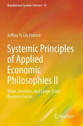 Forrest |  Systemic Principles of Applied Economic Philosophies II | Buch |  Sack Fachmedien