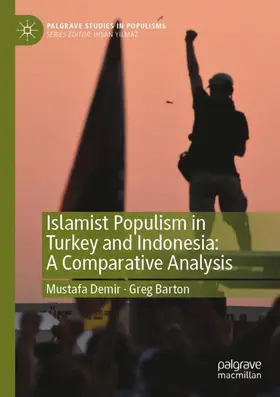 Barton / Demir |  Islamist Populism in Turkey and Indonesia: A Comparative Analysis | Buch |  Sack Fachmedien