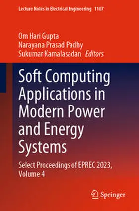 Gupta / Padhy / Kamalasadan | Soft Computing Applications in Modern Power and Energy Systems | E-Book | sack.de