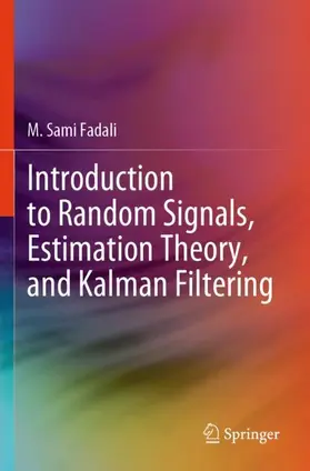 Fadali | Introduction to Random Signals, Estimation Theory, and Kalman Filtering | Buch | 978-981-99-8065-9 | www.sack.de