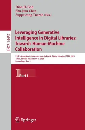 Goh / Chen / Tuarob |  Leveraging Generative Intelligence in Digital Libraries: Towards Human-Machine Collaboration | Buch |  Sack Fachmedien