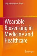 Mitsubayashi |  Wearable Biosensing in Medicine and Healthcare | Buch |  Sack Fachmedien