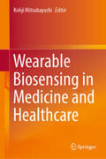 Mitsubayashi |  Wearable Biosensing in Medicine and Healthcare | eBook | Sack Fachmedien