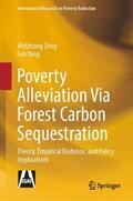Yang / Zeng |  Poverty Alleviation Via Forest Carbon Sequestration | Buch |  Sack Fachmedien