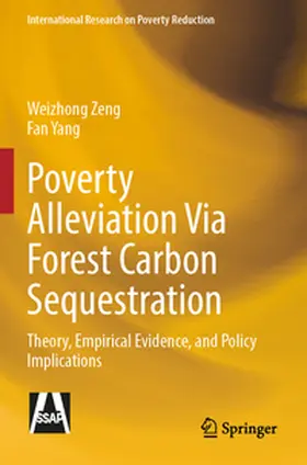 Yang / Zeng |  Poverty Alleviation Via Forest Carbon Sequestration | Buch |  Sack Fachmedien