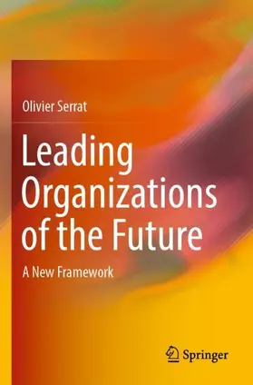 Serrat | Leading Organizations of the Future | Buch | 978-981-99-8201-1 | www.sack.de