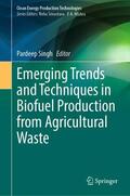 Singh |  Emerging Trends and Techniques in Biofuel Production from Agricultural Waste | Buch |  Sack Fachmedien