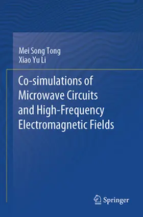 Tong / Li |  Co-simulations of Microwave Circuits and High-Frequency Electromagnetic Fields | Buch |  Sack Fachmedien