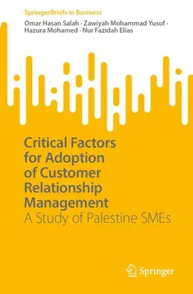 Salah / Yusof / Mohamed |  Critical Factors for Adoption of Customer Relationship Management | Buch |  Sack Fachmedien