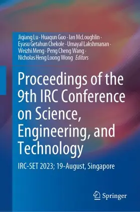 Lu / Guo / McLoughlin |  Proceedings of the 9th IRC Conference on Science, Engineering, and Technology | Buch |  Sack Fachmedien