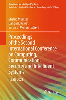 Mumtaz / Rawat / Menon |  Proceedings of the Second International Conference on Computing, Communication, Security and Intelligent Systems | eBook | Sack Fachmedien