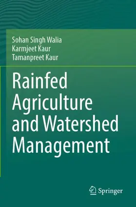 Walia / Kaur | Rainfed Agriculture and Watershed Management | Buch | 978-981-99-8427-5 | www.sack.de
