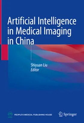 Liu |  Artificial Intelligence in Medical Imaging in China | eBook | Sack Fachmedien