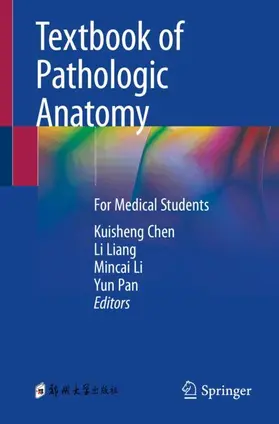 Chen / Liang / Li |  Textbook of Pathologic Anatomy | Buch |  Sack Fachmedien