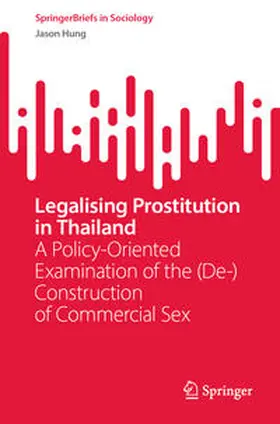 Hung |  Legalising Prostitution in Thailand | eBook | Sack Fachmedien