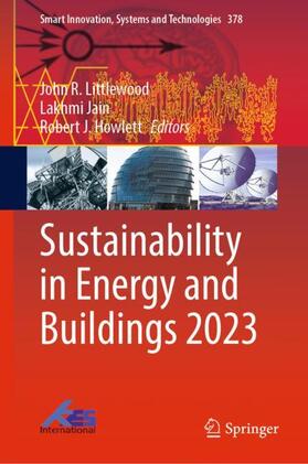 Littlewood / Howlett / Jain |  Sustainability in Energy and Buildings 2023 | Buch |  Sack Fachmedien