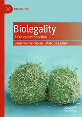 de Leeuw / van Wichelen |  Biolegality | Buch |  Sack Fachmedien