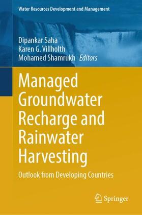 Saha / Shamrukh / Villholth | Managed Groundwater Recharge and Rainwater Harvesting | Buch | 978-981-9987-56-6 | sack.de