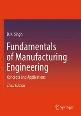 Singh |  Fundamentals of Manufacturing Engineering | Buch |  Sack Fachmedien