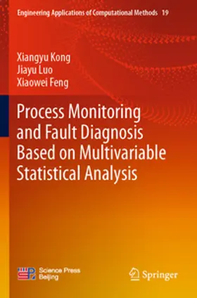 Kong / Feng / Luo |  Process Monitoring and Fault Diagnosis Based on Multivariable Statistical Analysis | Buch |  Sack Fachmedien