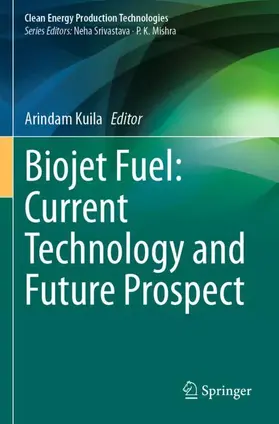 Kuila |  Biojet Fuel: Current Technology and Future Prospect | Buch |  Sack Fachmedien