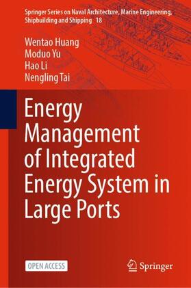 Huang / Tai / Yu | Energy Management of Integrated Energy System in Large Ports | Buch | 978-981-9987-94-8 | sack.de