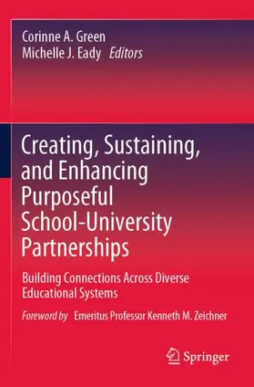 Eady / Green |  Creating, Sustaining, and Enhancing Purposeful School-University Partnerships | Buch |  Sack Fachmedien