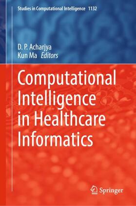 Ma / Acharjya |  Computational Intelligence in Healthcare Informatics | Buch |  Sack Fachmedien