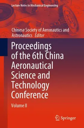 Chinese Society of Aeronautics and Astronautics |  Proceedings of the 6th China Aeronautical Science and Technology Conference | Buch |  Sack Fachmedien
