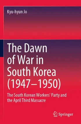 Jo |  The Dawn of War in South Korea (1947-1950) | Buch |  Sack Fachmedien