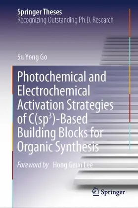 Go |  Photochemical and Electrochemical Activation Strategies of C(sp3)-Based Building Blocks for Organic Synthesis | Buch |  Sack Fachmedien