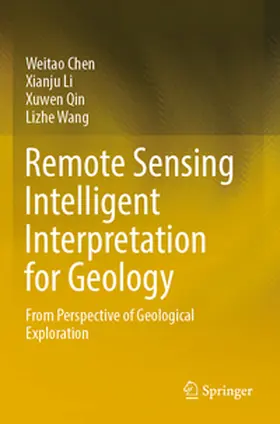 Chen / Wang / Li |  Remote Sensing Intelligent Interpretation for Geology | Buch |  Sack Fachmedien