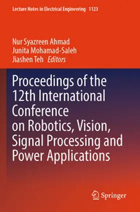 Ahmad / Teh / Mohamad-Saleh |  Proceedings of the 12th International Conference on Robotics, Vision, Signal Processing and Power Applications | Buch |  Sack Fachmedien
