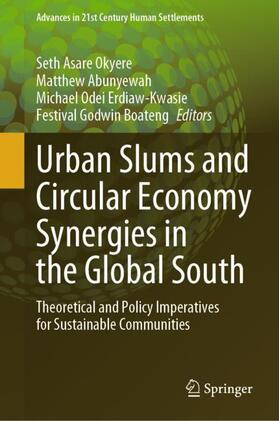 Okyere / Boateng / Abunyewah | Urban Slums and Circular Economy Synergies in the Global South | Buch | 978-981-9990-24-5 | sack.de
