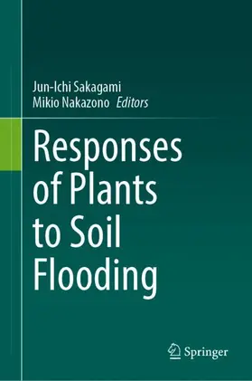 Sakagami / Nakazono |  Responses of Plants to Soil Flooding | Buch |  Sack Fachmedien