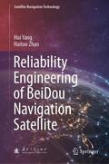 Yang / Zhao |  Reliability Engineering of Beidou Navigation Satellite | Buch |  Sack Fachmedien