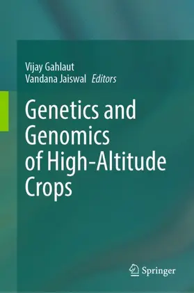 Gahlaut / Jaiswal |  Genetics and Genomics of High-Altitude Crops | Buch |  Sack Fachmedien