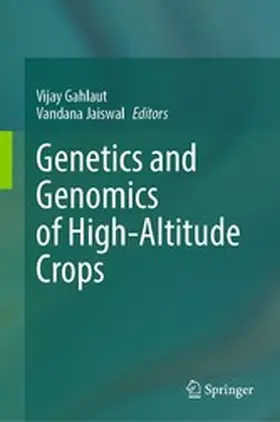 Gahlaut / Jaiswal |  Genetics and Genomics of High-Altitude Crops | eBook | Sack Fachmedien